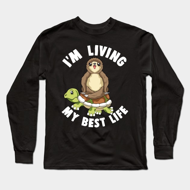 Cute I'm Living My Best Life Sloth & Turtle Animal Long Sleeve T-Shirt by theperfectpresents